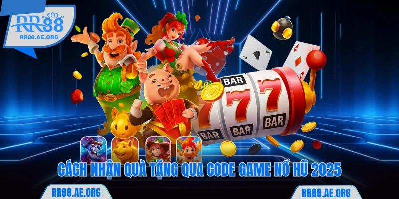 Code Game Nổ Hũ 2025 Siêu Giá Trị Tăng Liên Tục Tại RR88 6 Cách nhận quà qua code game nổ hũ 2025 tại RR88