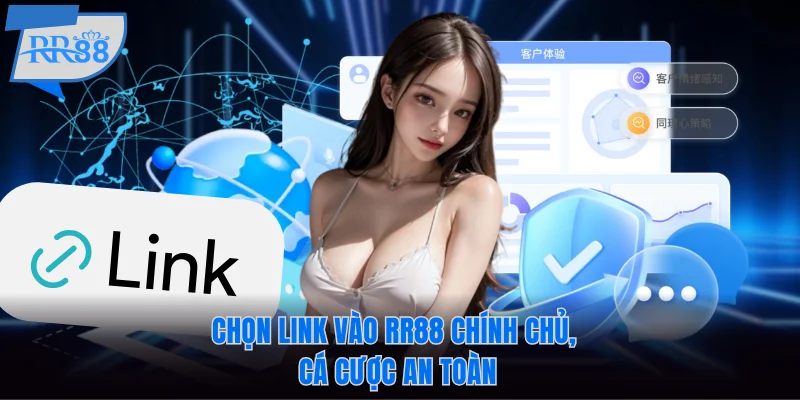Chọn link vào RR88 chính chủ, cá cược an toàn