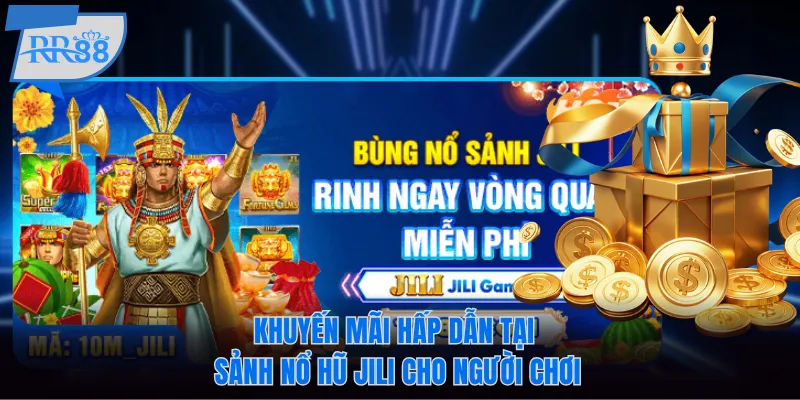 4+ Khuyến Mãi RR88 Tháng 3/2026 Bạn Nên Nhận Ngay Lập Tức 6 Khuyến mãi RR88 hấp dẫn tại sảnh nổ hũ Jili cho người chơi